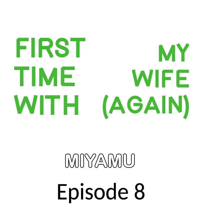 First Time With My Wife (Again) - Chapter 8 2