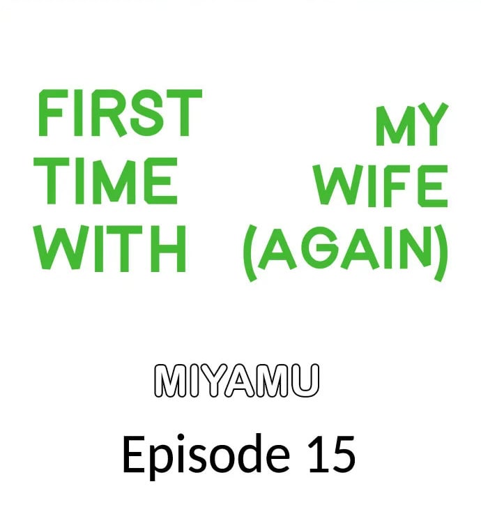 First Time With My Wife (Again) - Chapter 15 2